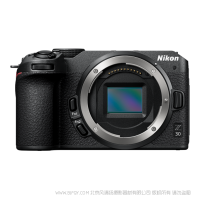 尼康 Z30 DX格式 APSC画幅 无反数码相机  EXPEED 6影像处理器  Z卡口 